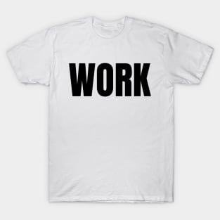 Work T-Shirt